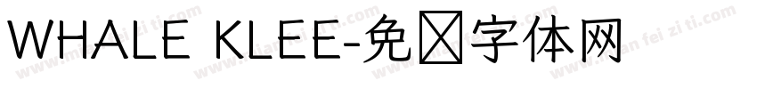 WHALE KLEE字体转换